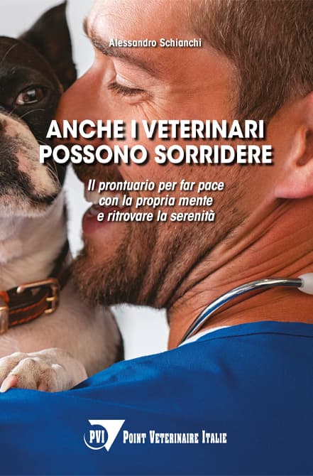 Anche i veterinari possono sorridere – Il prontuario per far pace con la propria mente e ritrovare la serenità
